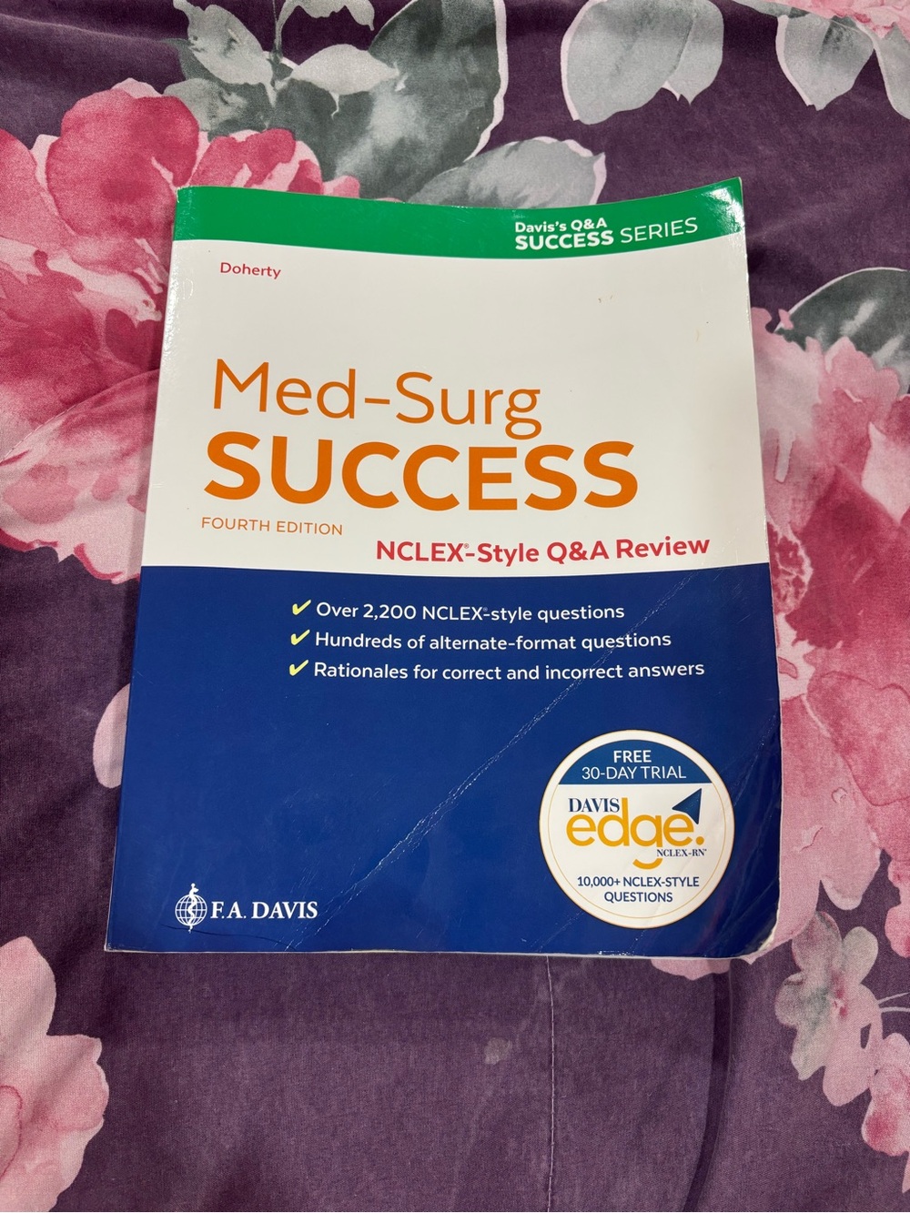 F.A. Davis Med-Surg SUCCESS NCLEX-Style Q&A Review -Blue/White/Green 4th Edition